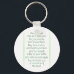 Irish Toast Key Ring<br><div class="desc">Irish toast makes a great parting gift for a friend moving away to a retiring coworker. The text reads: May the road rise up to meet you, May the wind be ever at your back, May the sun shine warm upon your face, And the rain fall softly on your fields,...</div>