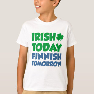 Irish Today Finnish Tomorrow T-Shirt