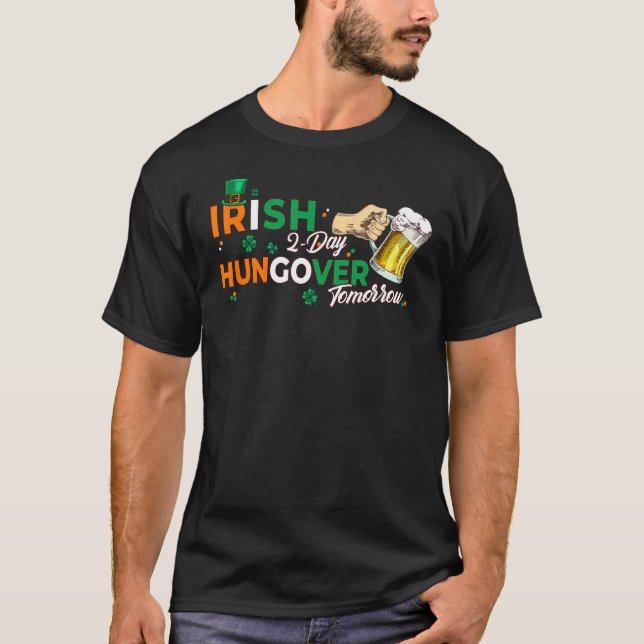 Irish Today Hangover Tomorrow St Patricks Day Sham T-Shirt (Front)