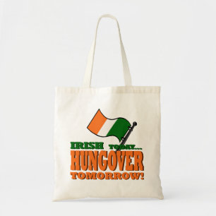 Irish Today Hung-over Tomorrow Tote Bag