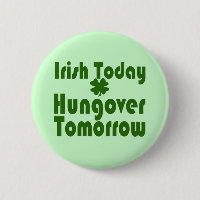 Irish Today Hungover Tomorrow