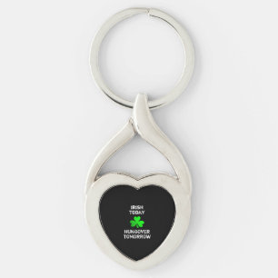 Irish Today Hungover Tomorrow Funny Patrick's Day Key Ring