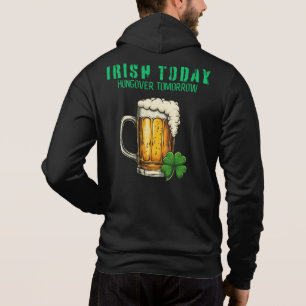 Irish Today, Hungover Tomorrow – St. Patrick’s Day Hoodie
