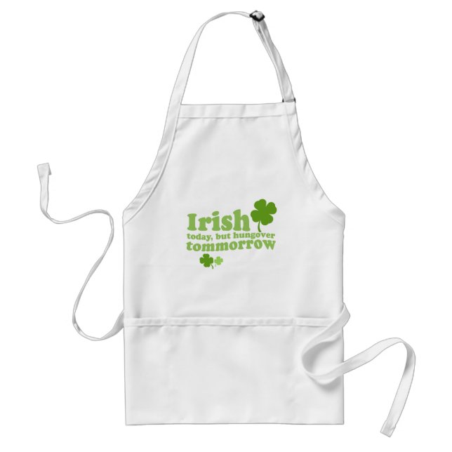 IRISH TODAY HUNGOVER TOMORROW STANDARD APRON (Front)
