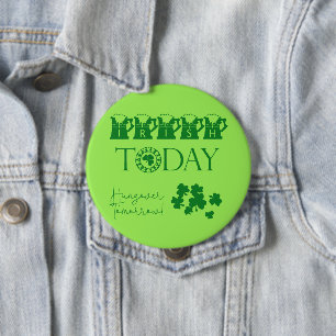 Irish Today Shamrock Beer Funny St. Patrick's Day 10 Cm Round Badge