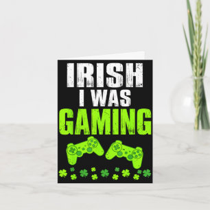 Irish was gaming st patrick's day funny gamer card