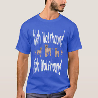 Irish Wolfhound is a great dog friend friend T-Shirt