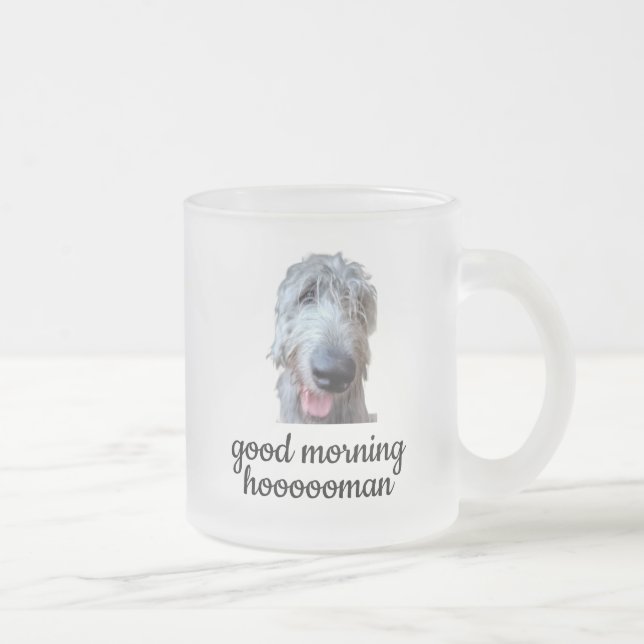 Irish Wolfhound Mug – Good Morning Hoooooman (Right)