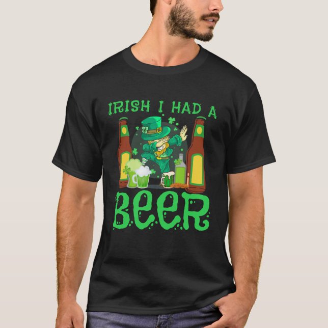 Irish You Buy Me A Beer St Patrick s Day Drinking  T-Shirt (Front)