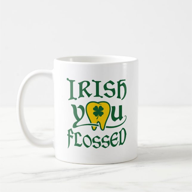 Irish You Flossed Dental St Patricks Day Coffee Mug (Left)