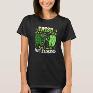 Irish You Flossed Teeth St Patricks Day Dentist De T-Shirt