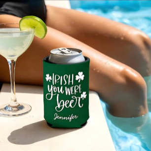 Irish You Were Beer   Custom St. Patrick's Day  Can Cooler