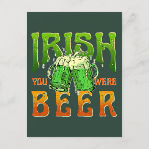 IRISH YOU WERE BEER FUNNY DRINKING IRELAND  POSTCARD