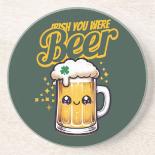 Irish You Were Beer Funny St. Patrick’s Day Coaster