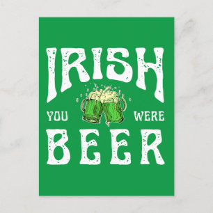 IRISH YOU WERE BEER POSTCARD