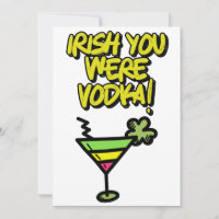 IRISH You Were Vodka Funny St Patricks Day Meme 