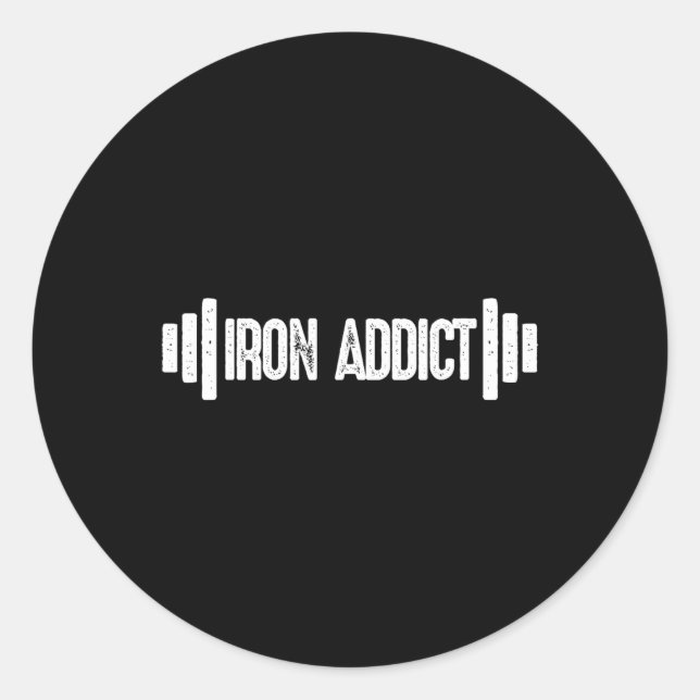 Iron Addict Bodybuilding Gym Humour  Classic Round Sticker (Front)