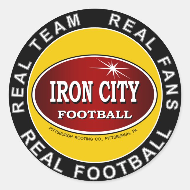 Iron City - Real Team, Real Fans, Real Football Classic Round Sticker (Front)