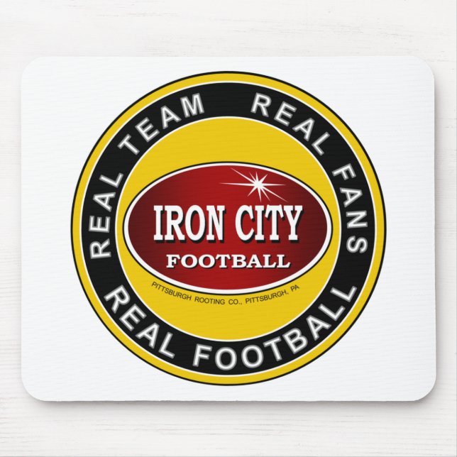 IRON CITY; Real Team, Real Fans, REAL FOOTBALL Mouse Mat (Front)