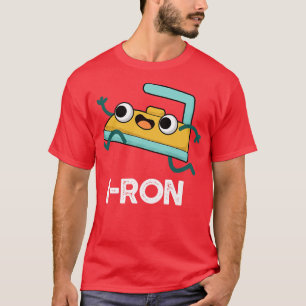 Iron Cute Running Iron Pun 1 T-Shirt