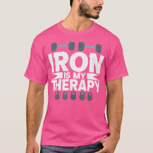 Iron Is My Therapy Fitness Gym Weightlifting T-Shirt
