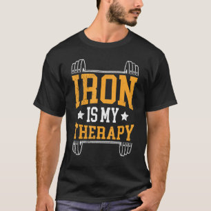 Iron Is My Therapy Sport Bodybuilding Gym Workout  T-Shirt