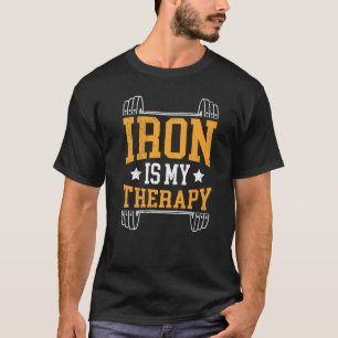 Iron Is My Therapy Sport Bodybuilding Gym Workout  T-Shirt