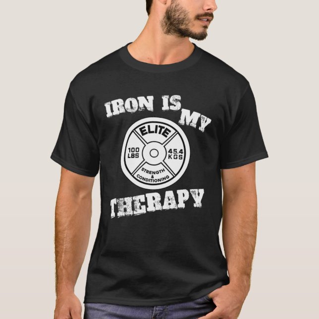 Iron is my therapy weight lifting T-Shirt (Front)
