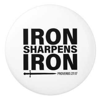 Iron Sharpens Iron Ceramic Knob