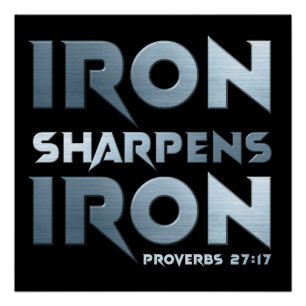 Iron Sharpens Iron – Christian Men & Women Proverb Poster