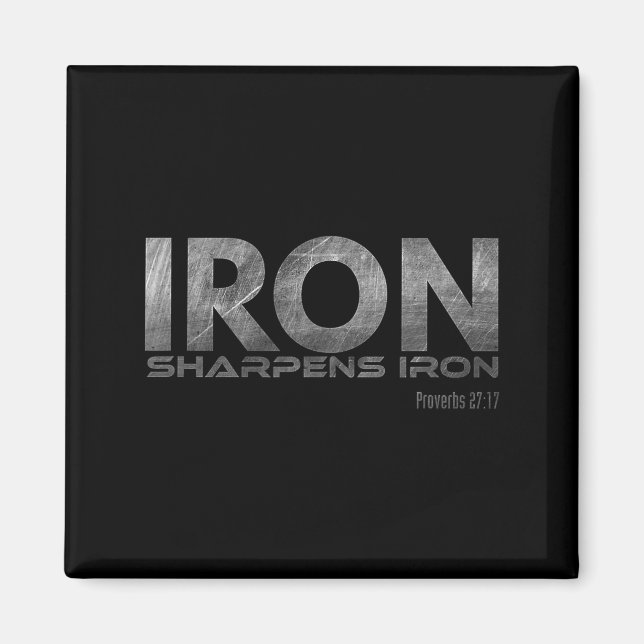 Iron Sharpens Iron  Magnet (Front)