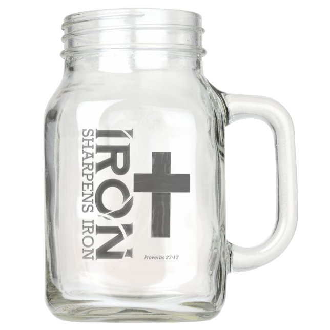 Iron Sharpens Iron - Mason Jar (Front)