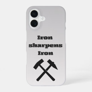 Iron sharpens iron " phone case 