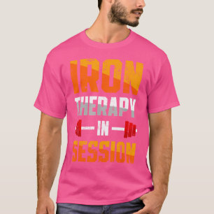 Iron Therapy In Session Barbell Gym Weightlifting T-Shirt
