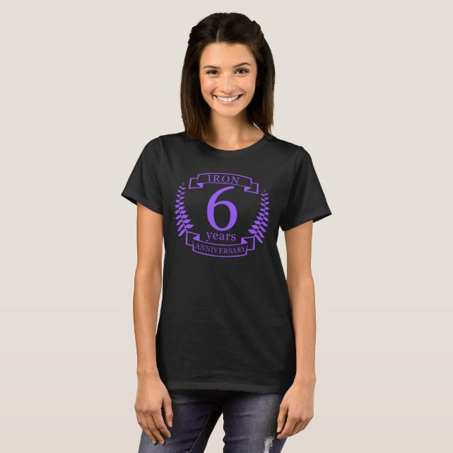 Iron wedding anniversary 6 years T-Shirt (Front Full)