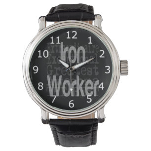 Iron Worker Extraordinaire Watch