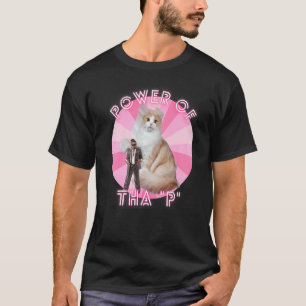 Ironic Cat Meme Hip hop Streetwear Power Of Tha P T-Shirt
