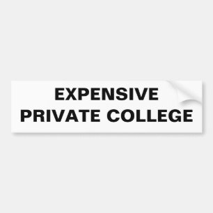 Ironic expensive private college bumper sticker