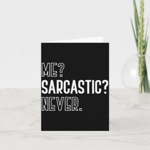 Ironic Humour Sarcastic Joke Gift Sarcasm Card