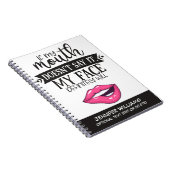Ironic if my mouth doesn't say it my face will fun notebook (Right Side)