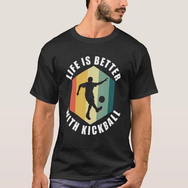 Ironic Quote Life With Kickball Ball Sports Traini T-Shirt (Front)