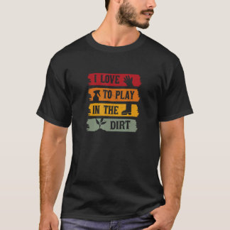 Ironic Quote Retirement Hobby Gardener Gardening T-Shirt