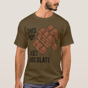 Ironic Saying Boy Likes Chocolate Chocolatier Coco T-Shirt