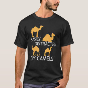 Ironic Saying Desert Wildlife Adventure Cute Camel T-Shirt