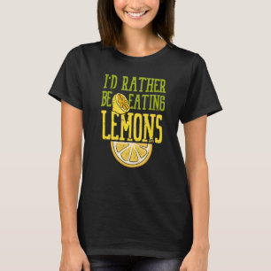 Ironic Saying Eating Lemons Lemonade Summer Fruits T-Shirt