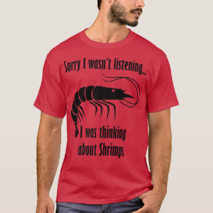 Ironic Saying Shrimps and Seafood Prawn Chef T-Shirt