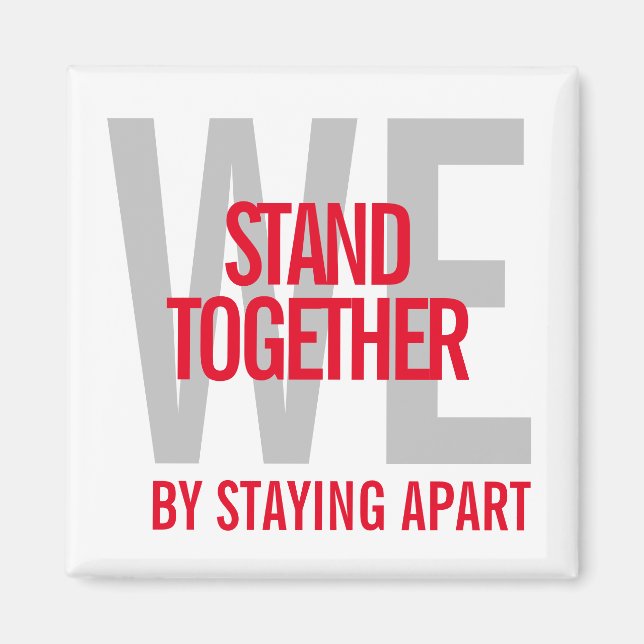 Ironic We Stand Together By Staying Apart Magnet (Front)