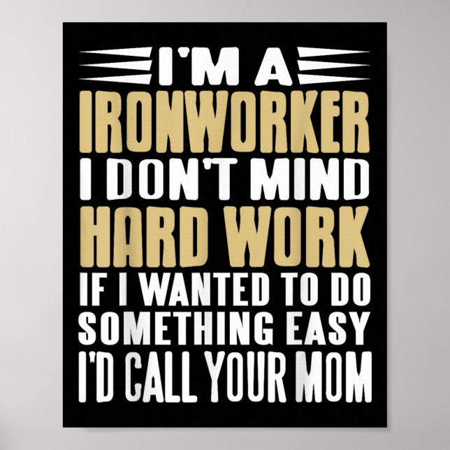 Ironworker I Don’t Mind Tough Jobs Bold Line  Poster (Front)