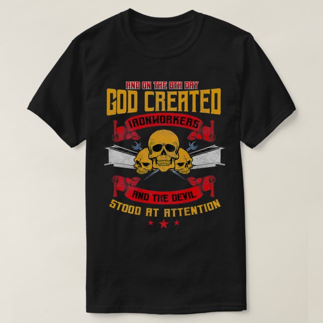 Ironworker Metal Rodbuster Design On Back Of  T-Shirt (Design Front)
