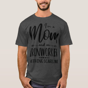 Ironworker Mum Saying For Mothers T T-Shirt